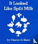 Shaw, Charles G - Shaw, C: It Looked Like Spilt Milk Board Book