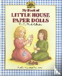 Wilder, Laura Ingalls - My Book of Little House Paper Dolls
