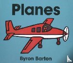 Barton, Byron - Planes Board Book