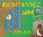 Brown, Margaret Wise - Buenas Noches Luna / Goodnight Moon