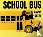 Crews, Donald - School Bus Board Book