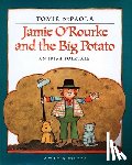 Depaola, Tomie - JAMIE OROURKE & THE BIG POTATO