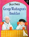 Fritz, Jean - George Washington's Breakfast