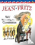 Fritz, Jean - Shh! We're Writing the Constitution