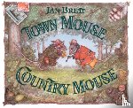 Brett, Jan - Town Mouse, Country Mouse