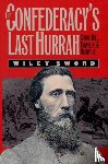Sword, Wiley - The Confederacy's Last Hurrah
