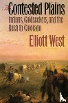 West, Elliott - The Contested Plains