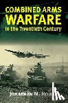 House, Jonathan M. - Combined Arms Warfare in the Twentieth Century