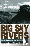 Schneiders, Robert Kelley - Big Sky Rivers