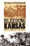 Etcheson, Nicole - Bleeding Kansas