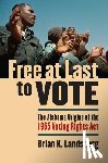 Landsberg, Brian K. - Free at Last to Vote