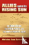 Sarantakes, Nicholas Evan - Allies Against the Rising Sun