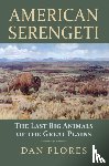 Flores, Dan - American Serengeti
