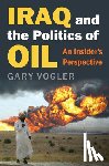 Vogler, Gary - Iraq and the Politics of Oil