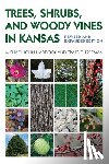Haddock, Michael John, Freeman, Craig C. - Trees, Shrubs, and Woody Vines in Kansas