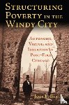 Black, Joel E. - Structuring Poverty in the Windy City