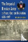 Reese, Roger R. - The Imperial Russian Army in Peace, War, and Revolution, 1856-1917