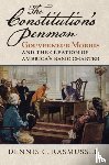 Rasmussen, Dennis C. - The Constitution's Penman