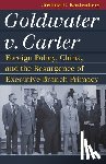 Kastenberg, Joshua E. - Goldwater v. Carter