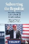 Jacobs, Nicholas, Milkis, Sidney M. - Subverting the Republic