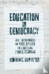 Den Otter, Ronald C. - Education in Democracy
