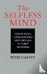 Harvey, Peter - The Selfless Mind