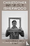 Bucknell, Katherine - Christopher Isherwood Inside Out