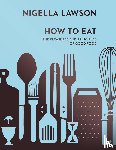 Lawson, Nigella - How To Eat