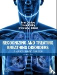 Gilbert, Christopher, Chaitow, Leon (Registered Osteopath and Naturopath; Honorary Fellow and Former Senior Lecturer, Bradley, Dinah - Recognizing and Treating Breathing Disorders