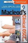 O'Neill, Paul A. (Professor of Medical Education, Evans, Alexandra (General Practitioner, Pattison, Tim (Consultant, Tolhurst-Cleaver, Meriel (Paediatric Specialist Trainee - Macleod's Clinical OSCEs