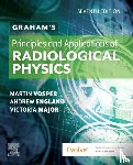 Vosper, Martin (Senior Lecturer, England, Andrew (Senior Lecturer in Radiography, Major, Vicki (Senior Lecturer - Graham's Principles and Applications of Radiological Physics