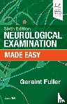 Fuller, Geraint (Consultant Neurologist - Neurological Examination Made Easy