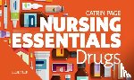 Page, Catrin - Nursing Essentials: Drugs