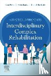  - A Practical Approach to Interdisciplinary Complex Rehabilitation