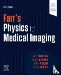 Yucel-Finn, Alim, Mckiddie, Fergus, Prescott, Sarah, Griffiths, Rachel - Farr's Physics for Medical Imaging