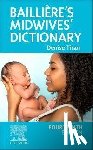 Tiran, Denise (Chief Executive Office/Education Director, Redford, Amanda - Bailliere's Midwives' Dictionary