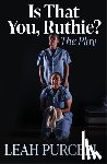 Purcell, Leah - Is That You, Ruthie?: The Play