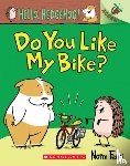 Feuti, Norm - Hello, Hedgehog: Do You Like My Bike?