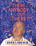 O Briain, Dara - Is There Anybody Out There?