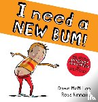McMillan, Dawn - I Need a New Bum (board book)