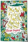 Fayers, Claire - Welsh Fairy Tales, Myths and Legends
