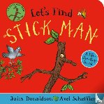 Donaldson, Julia - Let's Find Stick Man