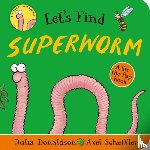 Donaldson, Julia - Let's Find Superworm