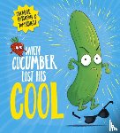 Robinson, Michelle - When Cucumber Lost His Cool (PB)