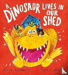 Umansky, Kaye - A Dinosaur Lives in Our Shed