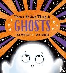 Rowland, Lucy - There's No Such Thing as Ghosts (PB)