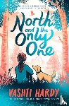 Hardy, Vashti - North and the Only One