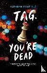 Foxfield, Kathryn - Tag, You're Dead