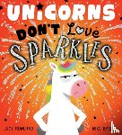 Rowland, Lucy - Unicorns Don't Love Sparkles (PB)