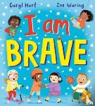 Hart, Caryl - I Am Brave! (PB)